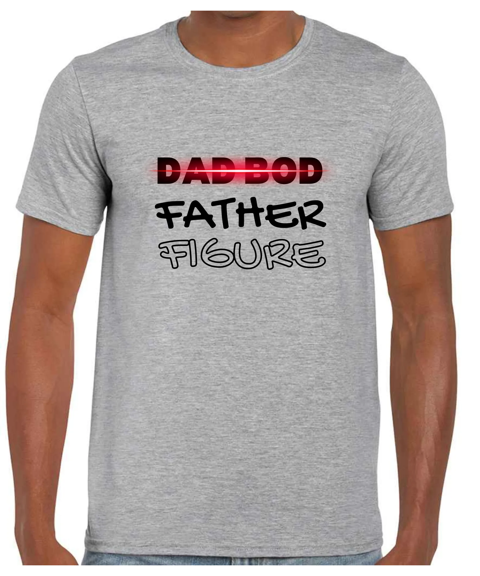 Dad Bod / Father Figure -  T Shirt (White/Black/Grey)