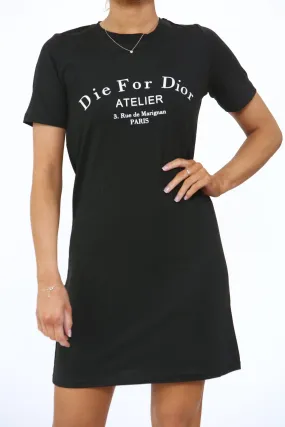 DIE FOR DI'R T Shirt Dress