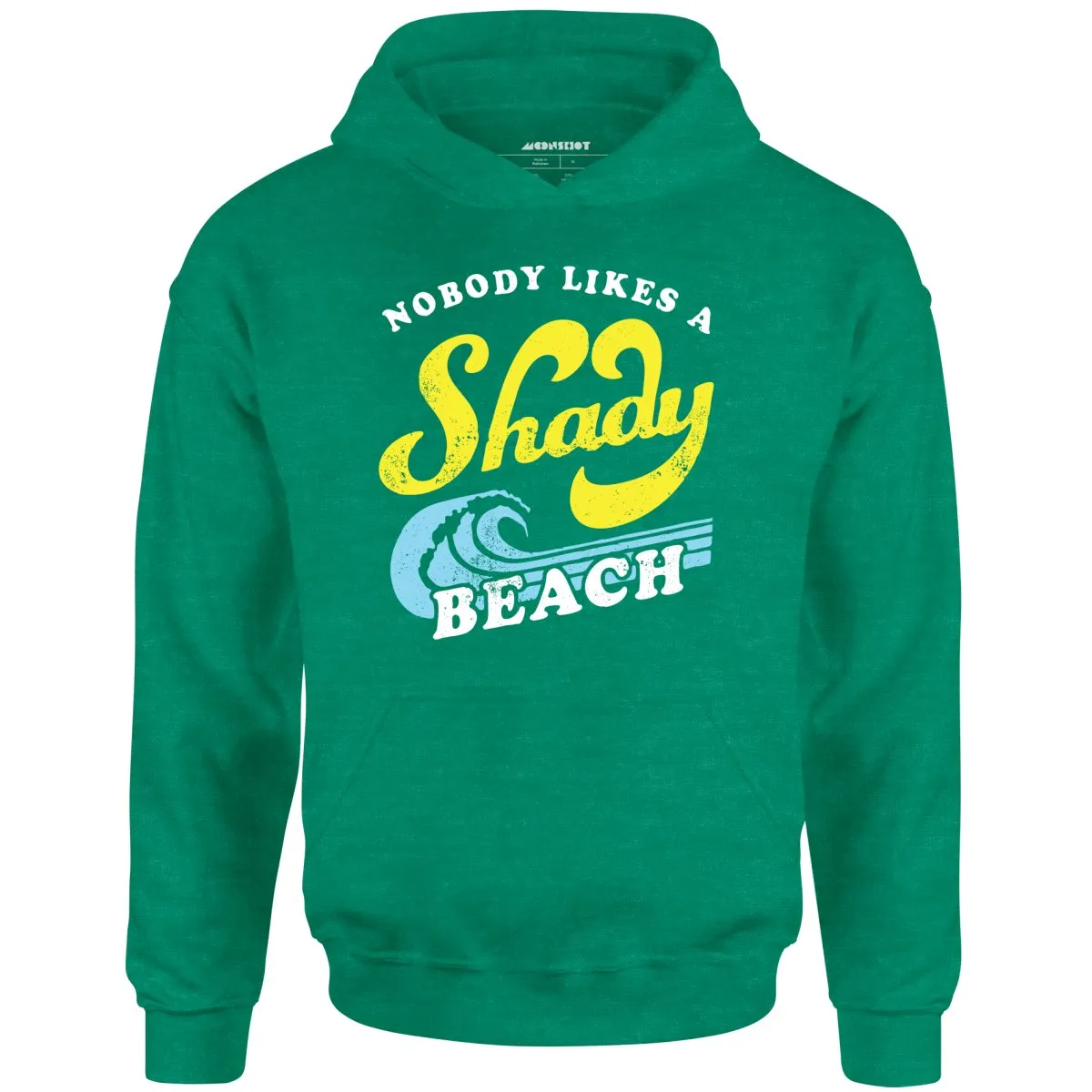 Nobody Likes a Shady Beach - Unisex Hoodie