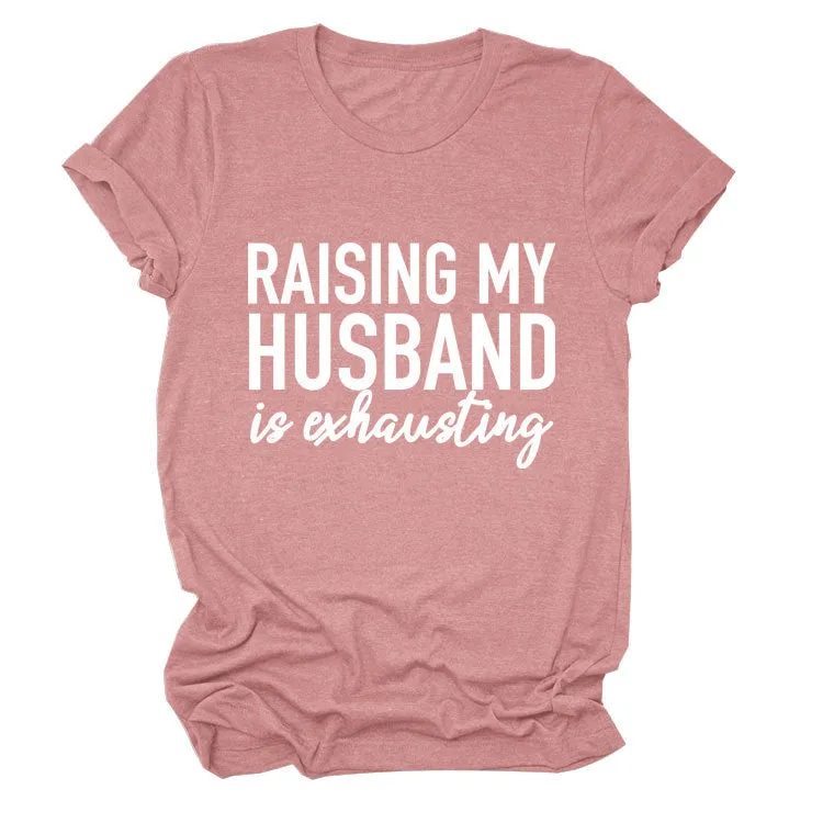 RAISING MY HUSBAND Simple alphabet print versatile women's short-sleeved T-shirt