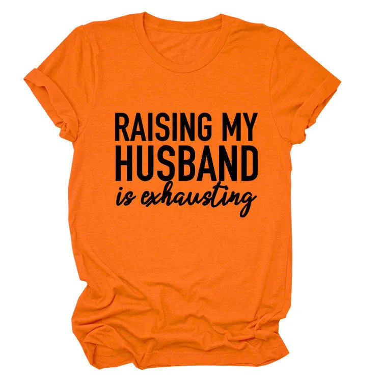 RAISING MY HUSBAND Simple alphabet print versatile women's short-sleeved T-shirt