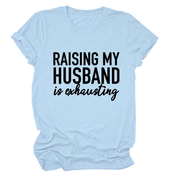 RAISING MY HUSBAND Simple alphabet print versatile women's short-sleeved T-shirt