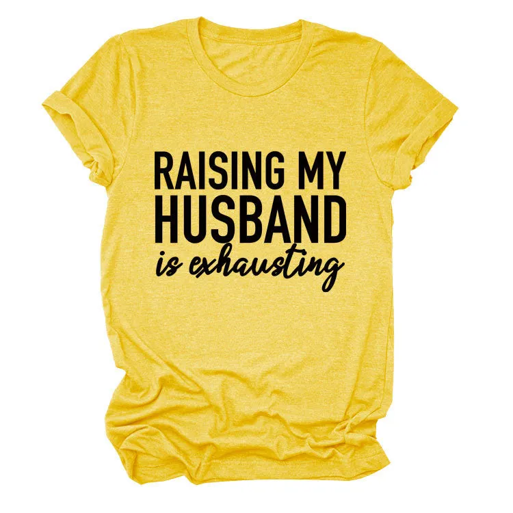 RAISING MY HUSBAND Simple alphabet print versatile women's short-sleeved T-shirt