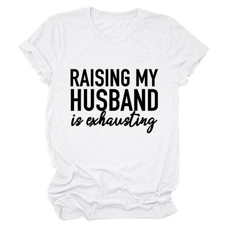 RAISING MY HUSBAND Simple alphabet print versatile women's short-sleeved T-shirt