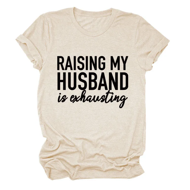 RAISING MY HUSBAND Simple alphabet print versatile women's short-sleeved T-shirt