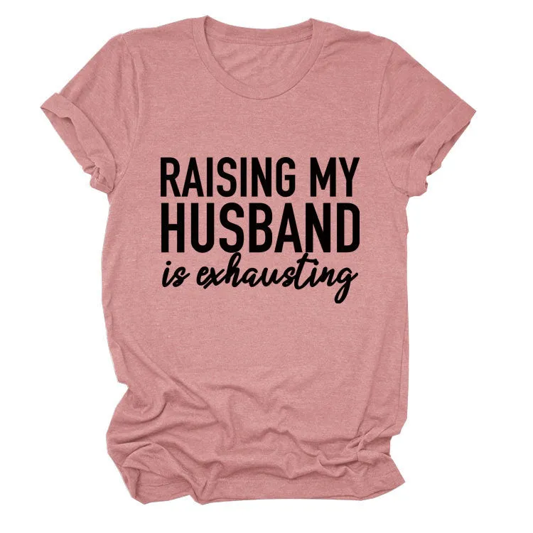 RAISING MY HUSBAND Simple alphabet print versatile women's short-sleeved T-shirt