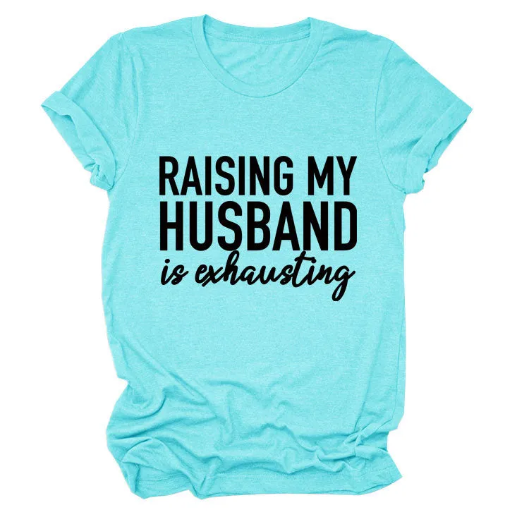 RAISING MY HUSBAND Simple alphabet print versatile women's short-sleeved T-shirt