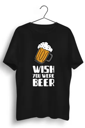 Wish You Were Beer Graphic Printed Black Tshirt