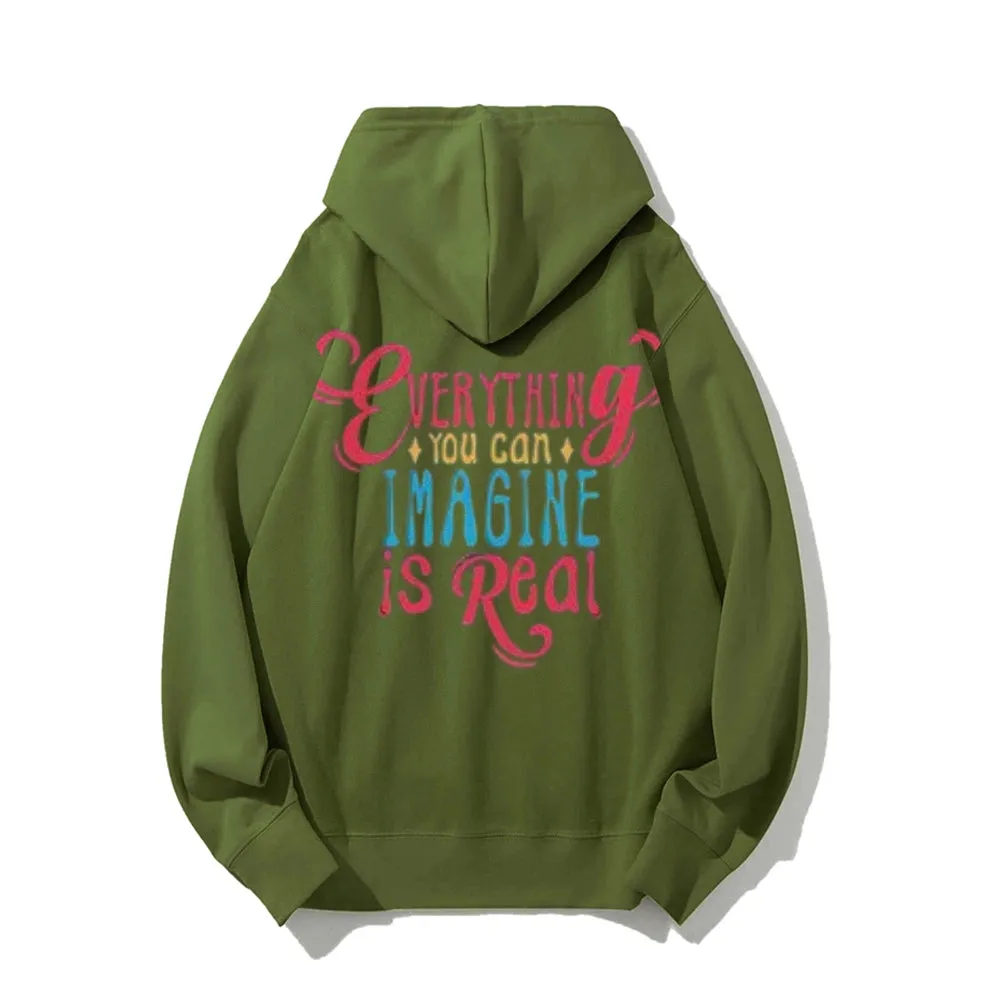 Women EVERYTHING YOU CAN IMAGINE IS REAL Graphic Hoodies