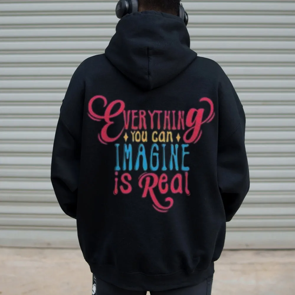 Women EVERYTHING YOU CAN IMAGINE IS REAL Graphic Hoodies