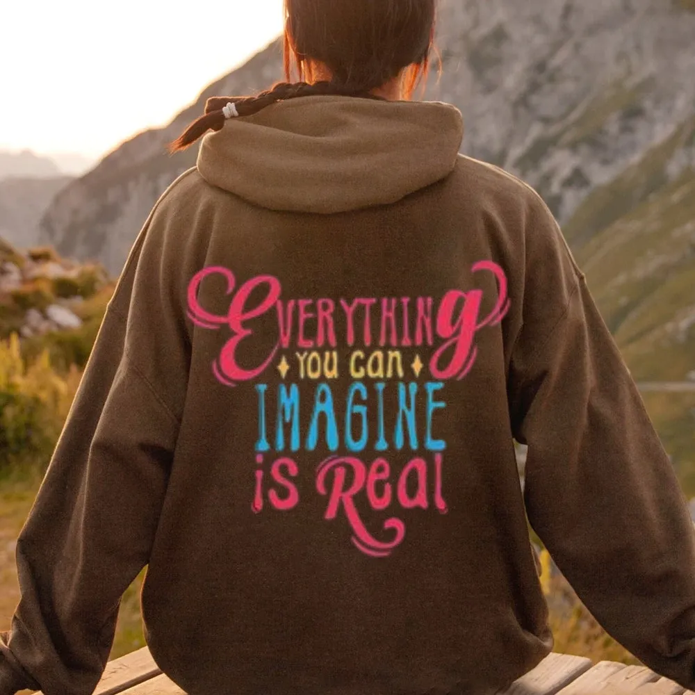 Women EVERYTHING YOU CAN IMAGINE IS REAL Graphic Hoodies