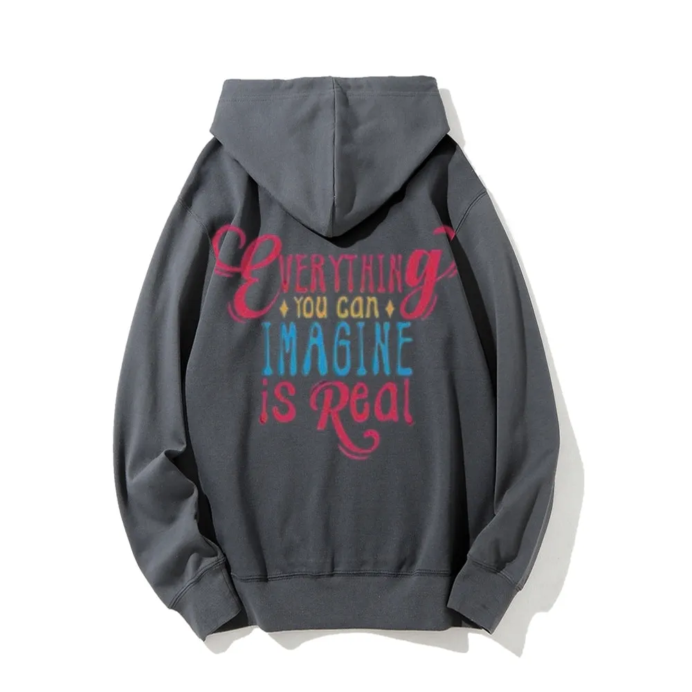 Women EVERYTHING YOU CAN IMAGINE IS REAL Graphic Hoodies