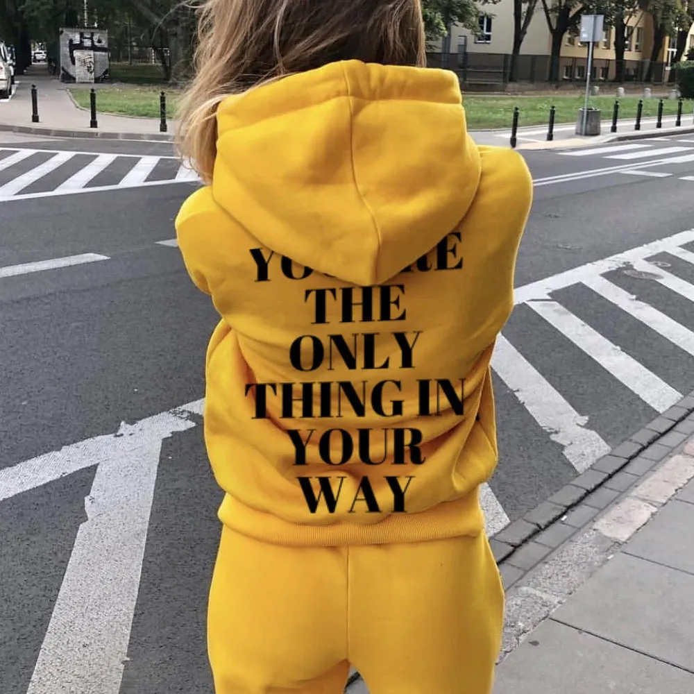 Women YOU ARE THE ONLY THING IN YOUR WAY Graphic Hoodies